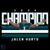 2024 Champion Jalen Hurts PNG Philadelphia Eagles Pride
