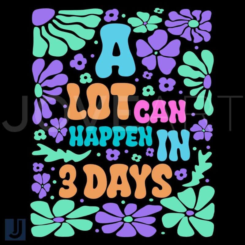 A Lot Can Happen in 3 Days Easter PNG Design