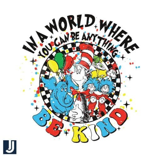 Be Anything You Want SVG Dr Seuss Inspired Design