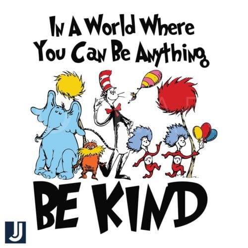 Be Kind SVG Dr Seuss Inspired Quote for a Better World