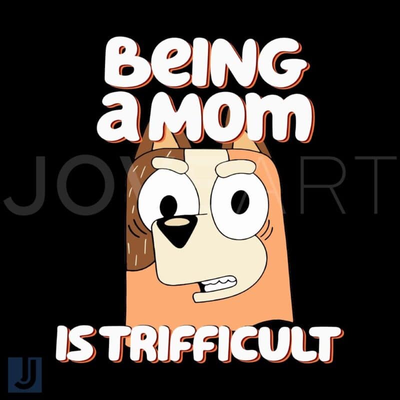 Being a Mom Is Trifficult Chilli Heeler SVG Design