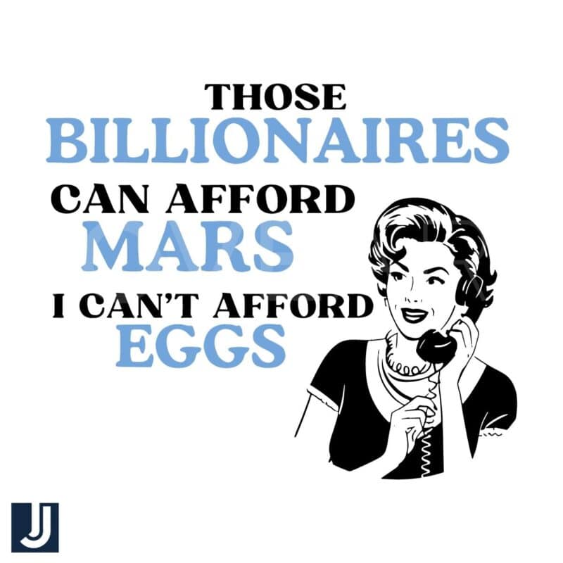 Billionaires Buy Mars I Struggle for Eggs SVG