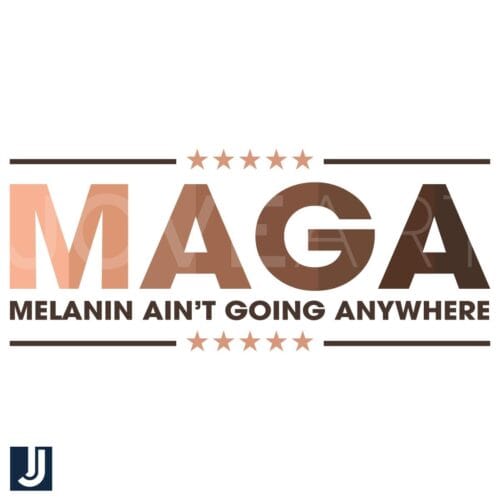 Black History Month Maga Melanin Aint Going Anywhere SVG