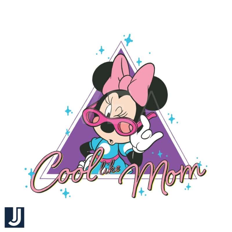 Cool Like Mom Minnie Mouse SVG File Disney Magic