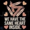 Crayons We Have The Same Heart Inside SVG