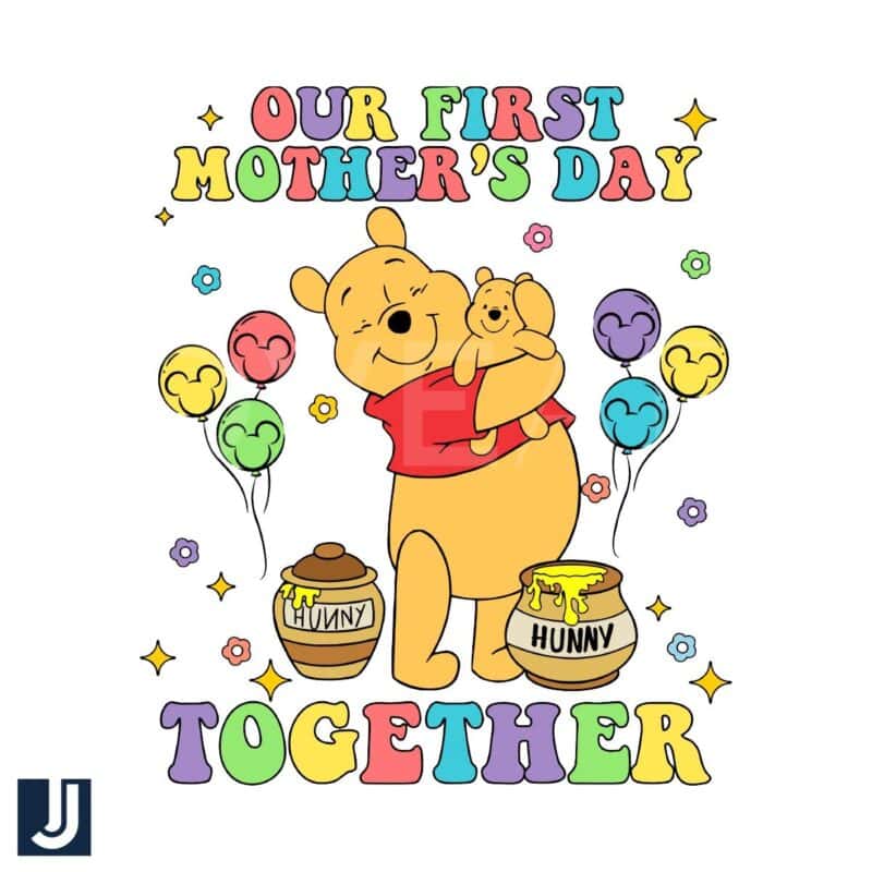 Disney Pooh Our First Mothers Day Together SVG Design