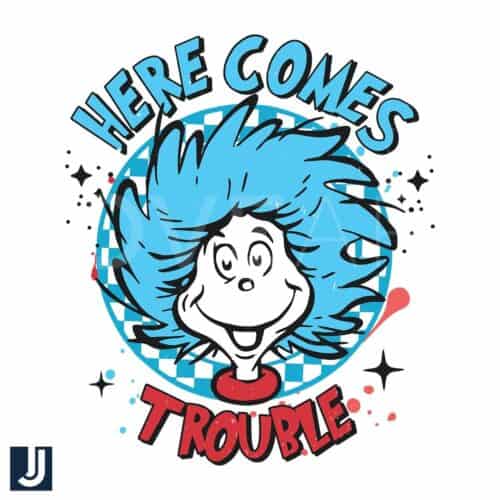 Dr Seuss Here Comes Trouble SVG Digital Download