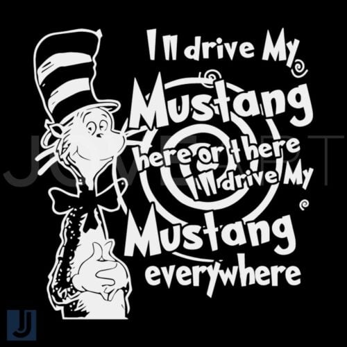 Dr Seuss I Will Drive My Mustang SVG Design