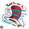 Dr Seuss Today You Are You SVG One of a Kind Design