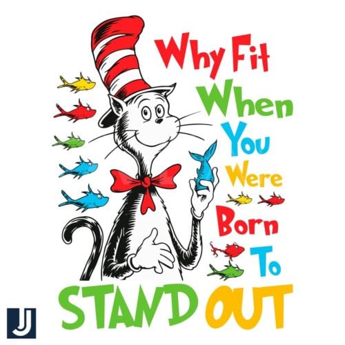 Dr Seuss Why Fit In Stand Out SVG PNG Design