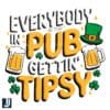 Everybody in the Pub Getting Tipsy Shamrock Beer SVG