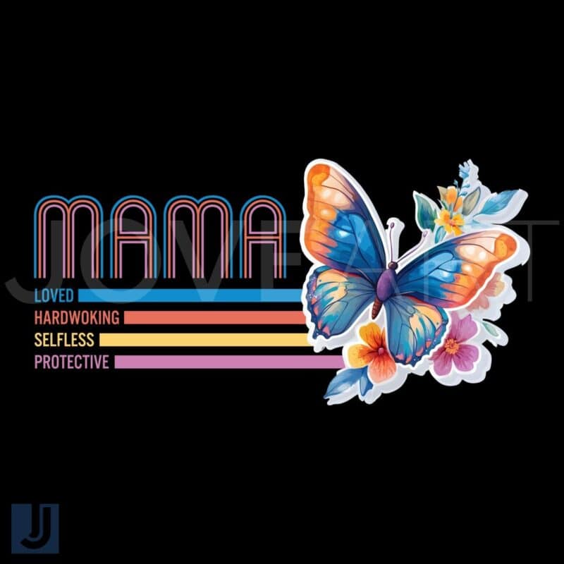 Floral Butterfly Mama Loving Strong Selfless PNG