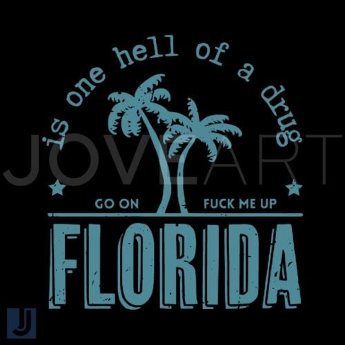 Florida Is One Hell of a Drug Taylor Lyrics SVG File