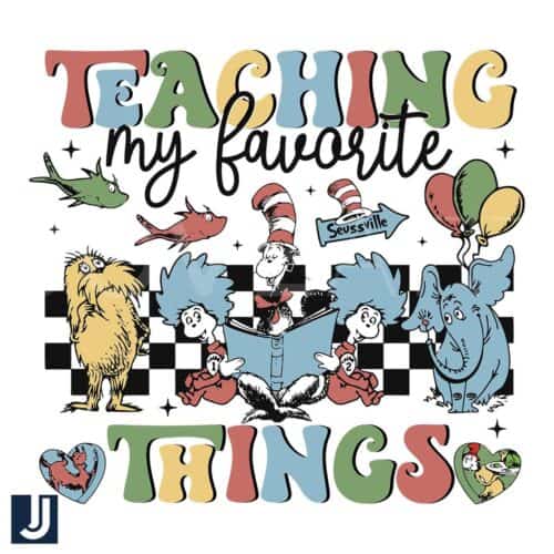 Funny Dr Seuss SVG Teaching My Favorite Little Things