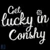 Get Lucky in Conshy SVG Funny St Patricks Day Design
