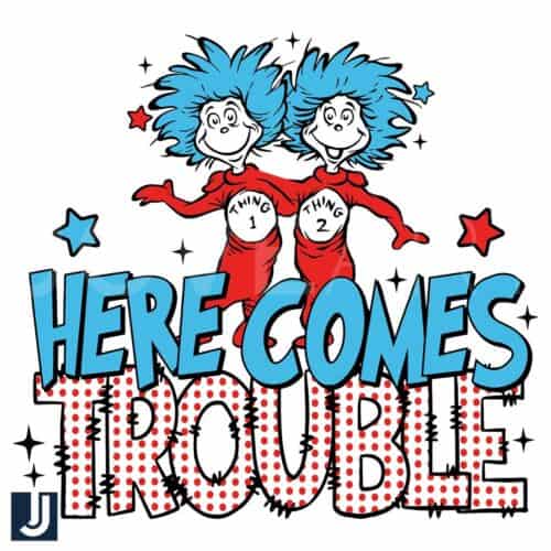 Here Comes Trouble SVG Dr Seuss Thing One Thing Two File