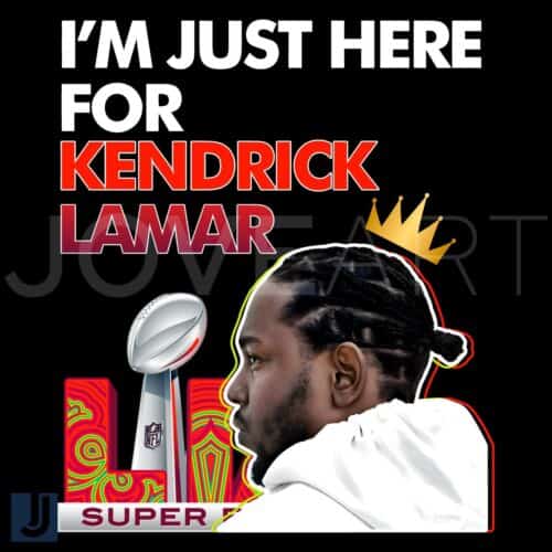 Here for Kendrick Lamar Super Bowl LIX Halftime Show SVGPNG