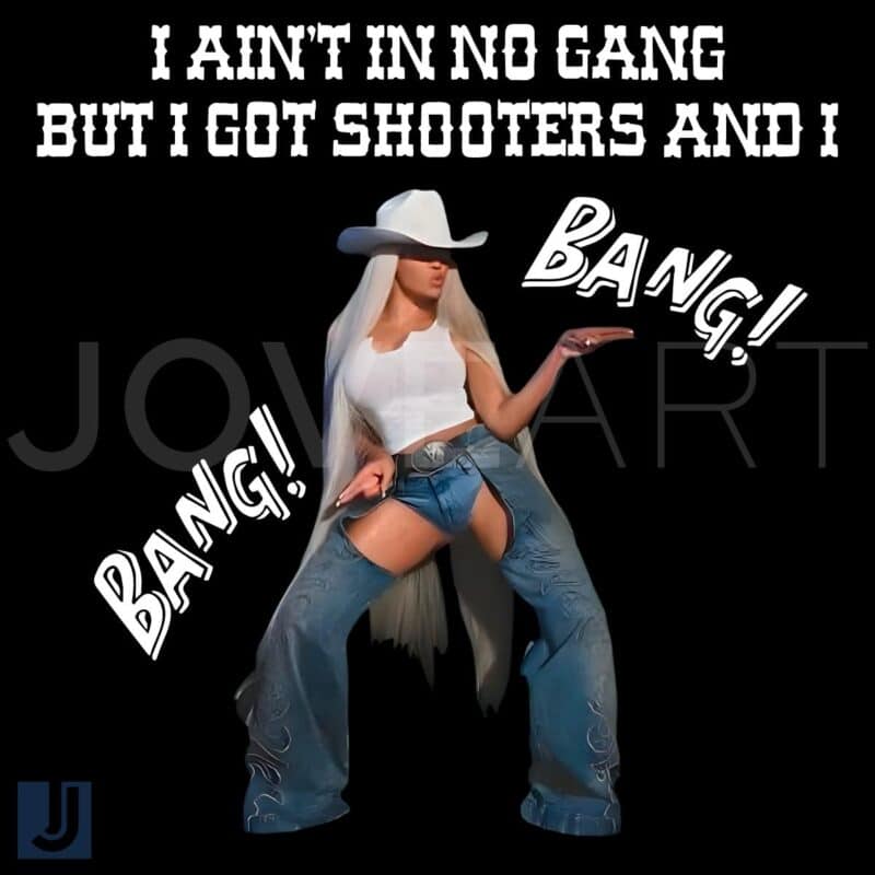 I Aint in a Gang But I Got Shooters Cowboy Carter Beyoncé PNG