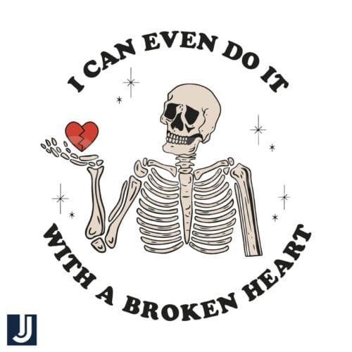 I Can Do It Even With a Broken Heart SVG