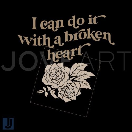 I Can Do It With a Broken Heart Lyrics SVG File