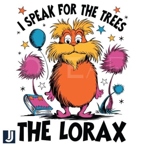 I Speak for the Trees The Lorax Dr Seuss PNG