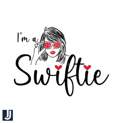 Im a Swiftie 1989 Taylor Fan SVG Digital File