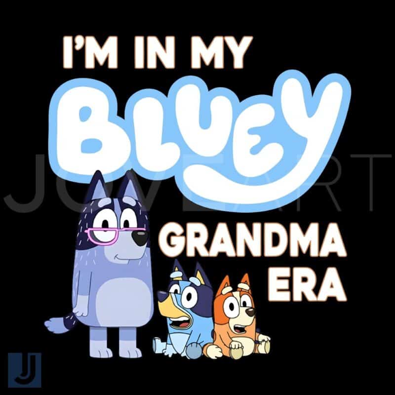 In My Bluey Dog Grandma Era PNG Design