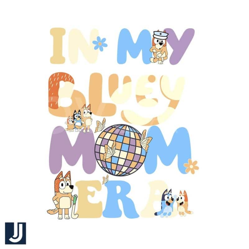 In My Bluey Mom Era Disco Chilli Heeler SVG