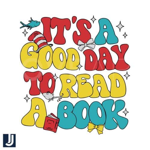 Its a Great Day to Read a Book SVG Dr Seuss File