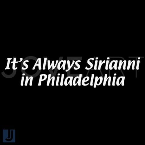 Its Always Sirianni Philadelphia Super Bowl LIX Champs SVG