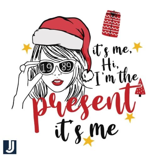 Its Me Hi Im the Present Swiftmas SVG