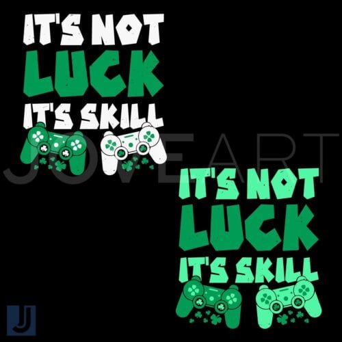 Its Not Luck Its Skill St Patricks Day PNG