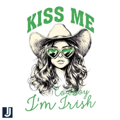 Kiss Me Cowboy Im an Irish Cowgirl PNG