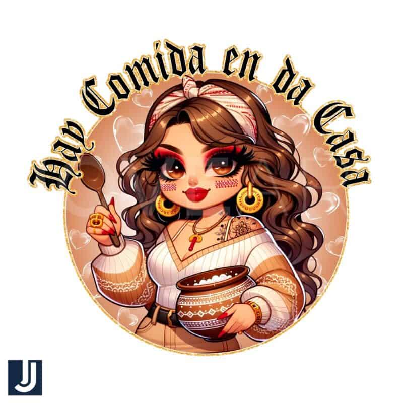 Latina Mom Sayings Hay Comida En La Casa PNG