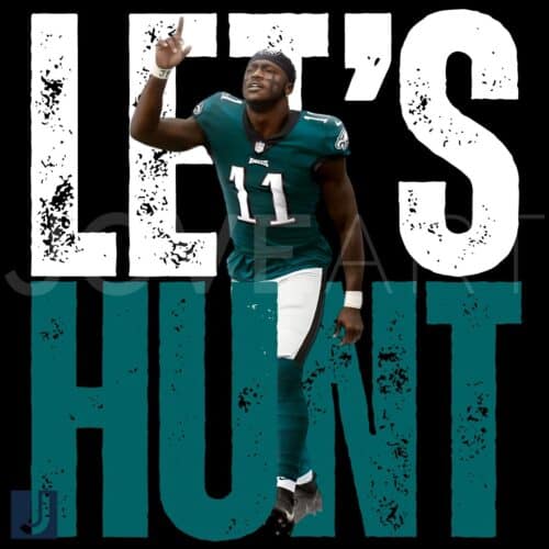 Lets Hunt Eagles AJ Brown Super Bowl LIX PNG