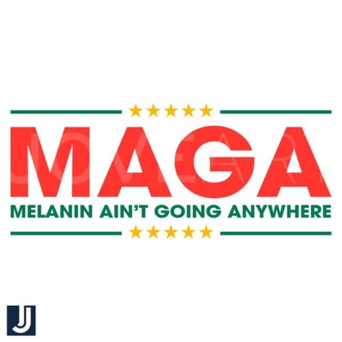 Maga Melanin Aint Going Anywhere Black History SVG