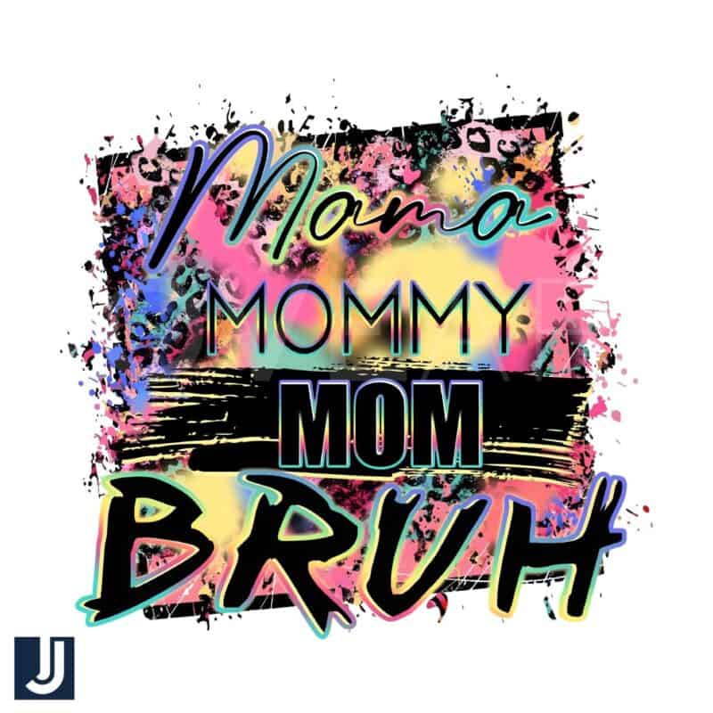 Mama Mommy Mom Bruh PNG Download Funny Mom Life Design