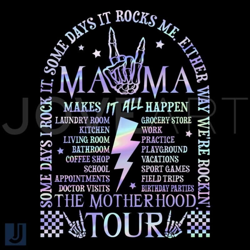 Mamas Motherhood Tour Some Days I Rock It PNG