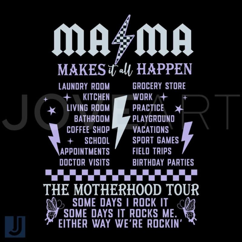 Motherhood Tour Mama Makes It Happen PNG