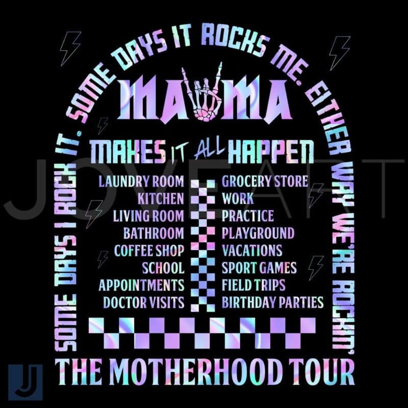 Motherhood Tour Some Days I Rock It PNG