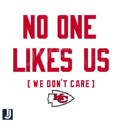 No One Likes Us We Dont Care Kansas City Chiefs SVG