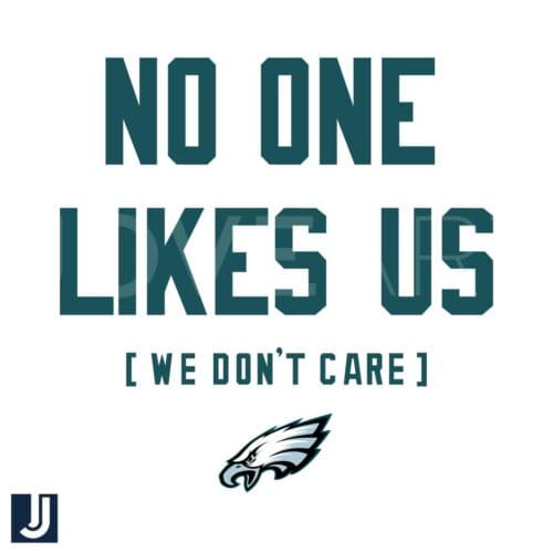 No One Likes Us We Dont Care Philadelphia Eagles SVG