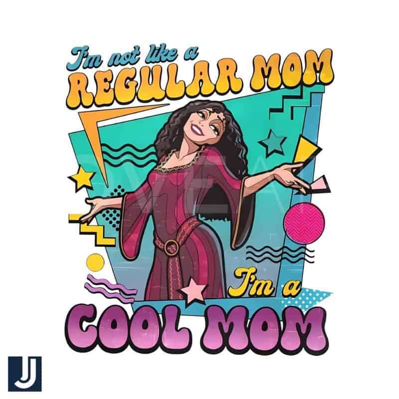 Not a Regular Mom Im a Cool Mom SVG PNG