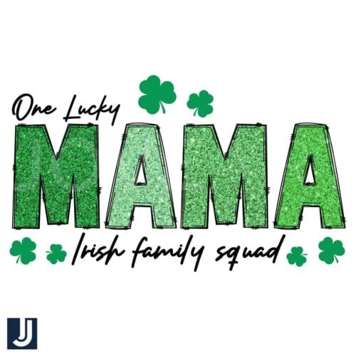 One Lucky Mama Irish Family Squad PNG Design