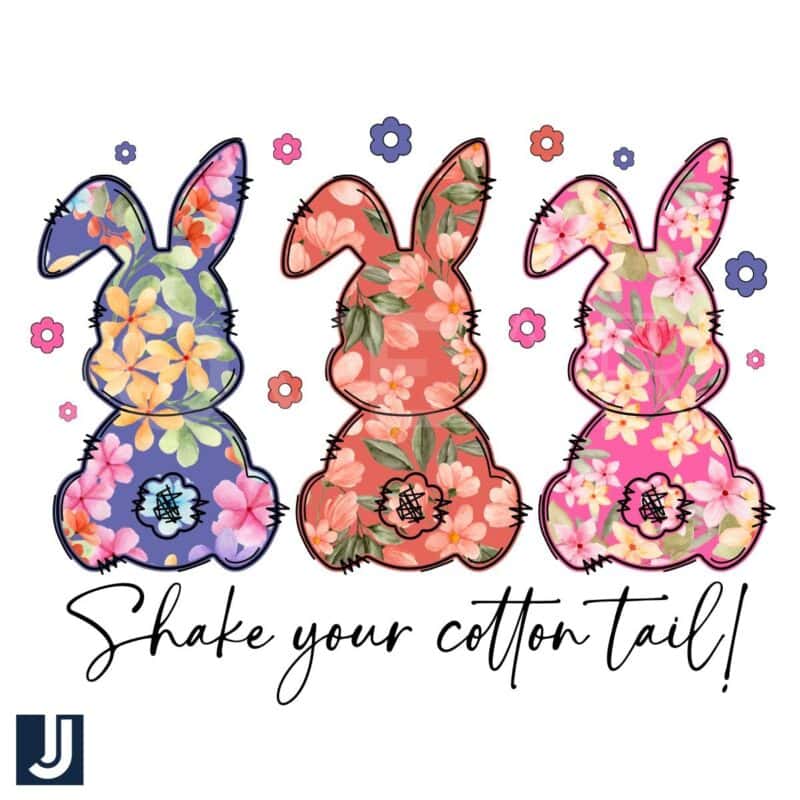 Shake Your Cotton Tail Floral Bunny Easter PNG Design