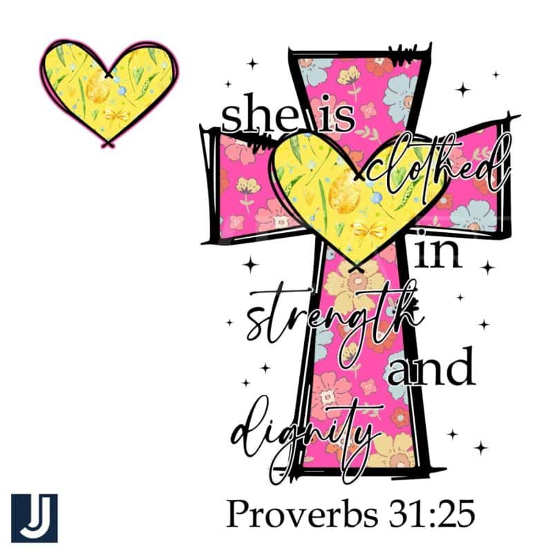 She Is Clothed in Strength Dignity Proverbs 3125 PNG