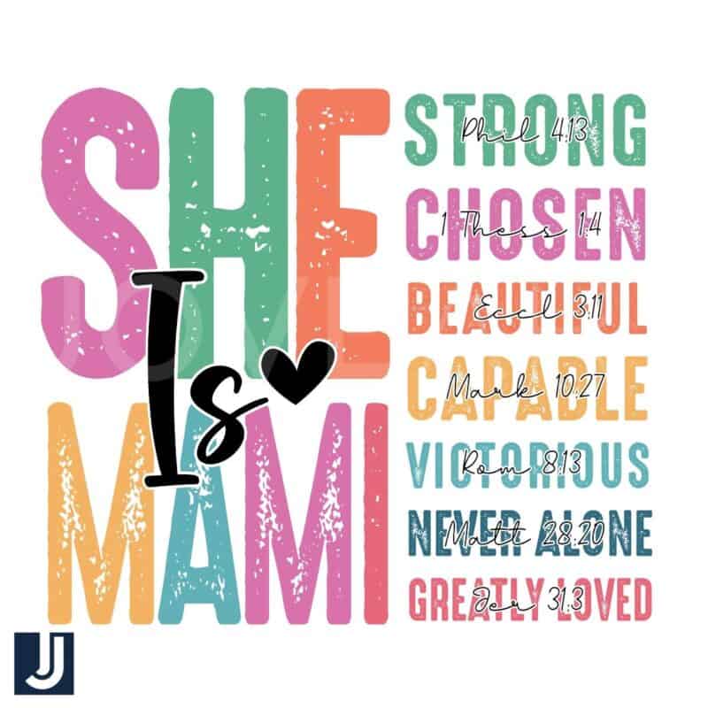 She Is Mami Strong Chosen Beautiful Mother PNG