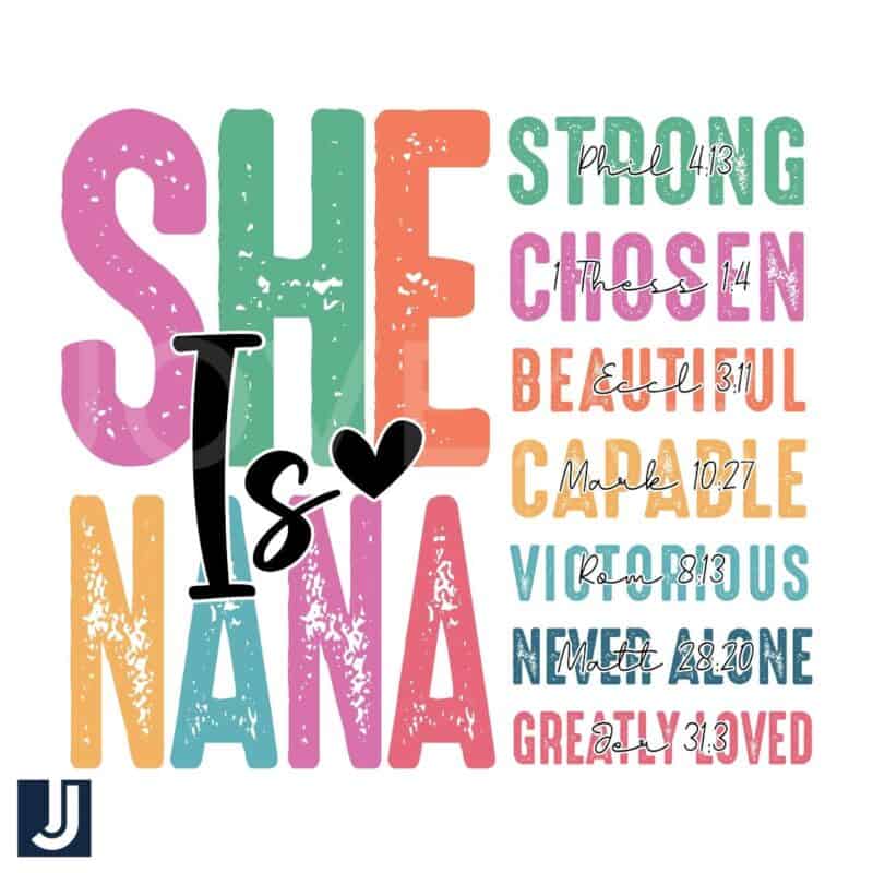 She Is Nana Strong Chosen Beautiful Mother PNG