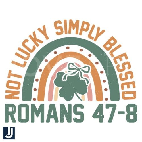 Simply Blessed Not Lucky Romans 478 Patrick SVG