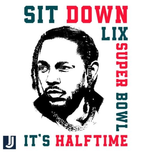 Sit Down Its Halftime Show LIX Super Bowl Kendrick Lamar SVG